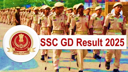 SSC GD Result 2025 To Be OUT Soon At ssc.gov.in- Check Steps To Download Here